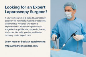Read more about the article What are the benefits of consulting a laparoscopy surgeon at Madhu Hospitals?